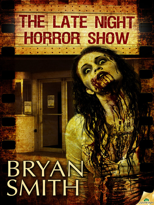 Title details for The Late Night Horror Show by Bryan Smith - Available